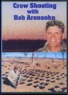 DVD Kråkjakt med legenden; Bob Aronsohn’s ”Crow