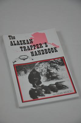 THE ALASKAN TRAPPER’S HANDBOOK, fällfångst, varg, lo, räv, järv,räv, mink,
